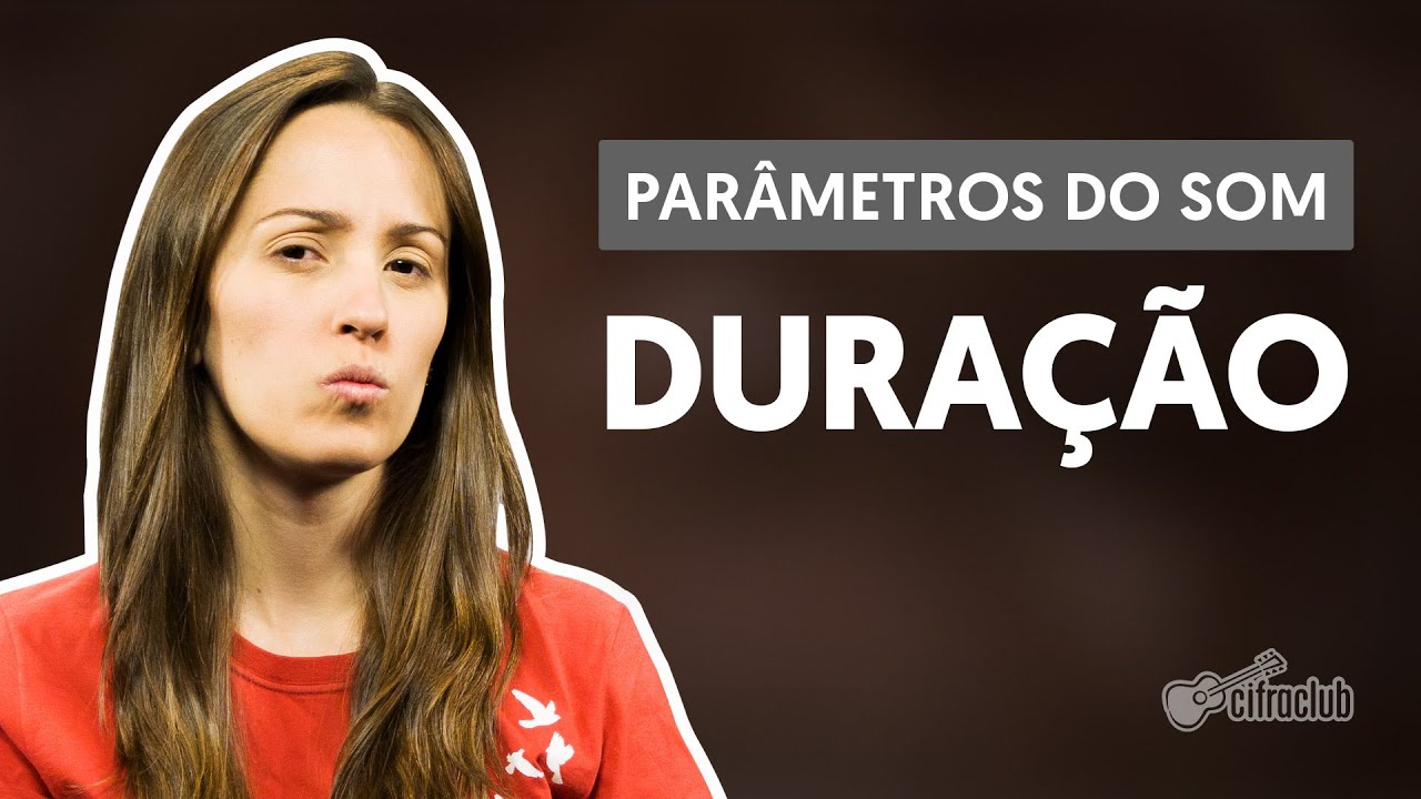 Duração | Parâmetros do Som (Canto)