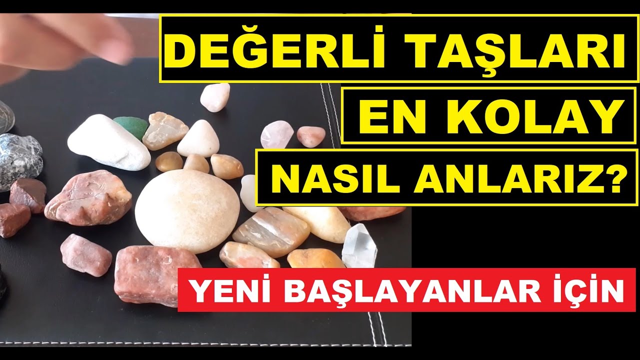 Değerli Taşlar Nasıl Anlaşılır | Yeni Başlayanlar İçin Başlangıç Videosu