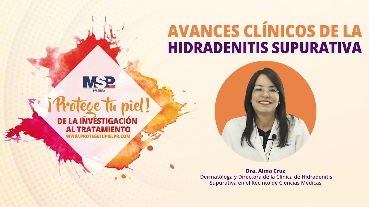 #MSPDermatología | Avances clínicos de la Hidradenitis Supurativa