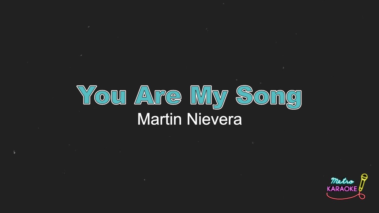 Martin Nievera - You Are My Song (KARAOKE VERSION)