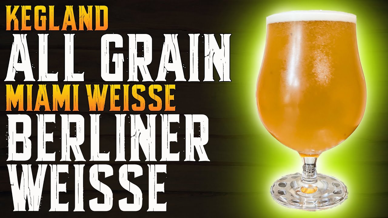 All Grain Recipe Kit - Miami Weisse Berliner Weisse by KegLand | Grain to Glass