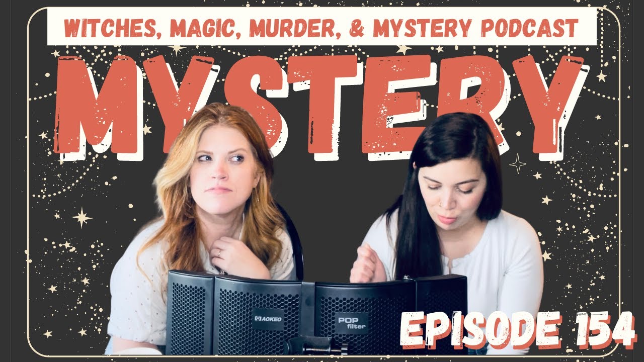 Witches, Magic, Murder, & Mystery Podcast, Ep. 154: What's Happening in the Bennington Triangle?