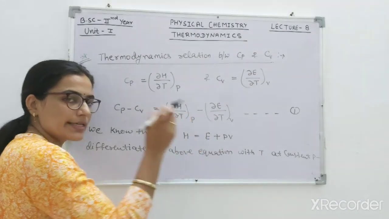 B.sc Classes Thermodynamics-1st lecture-8(Heat capacity,derivation of relation b/w Cp & Cv)by Renu
