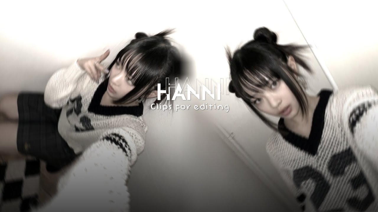 Hanni clips for editing ★