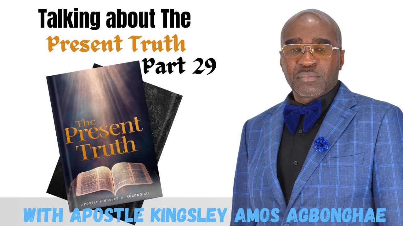 НАСТОЯЩАЯ ИСТИНА ГЛАВА 3:7. Автор: Апостол Кингсли Амос Агбонге