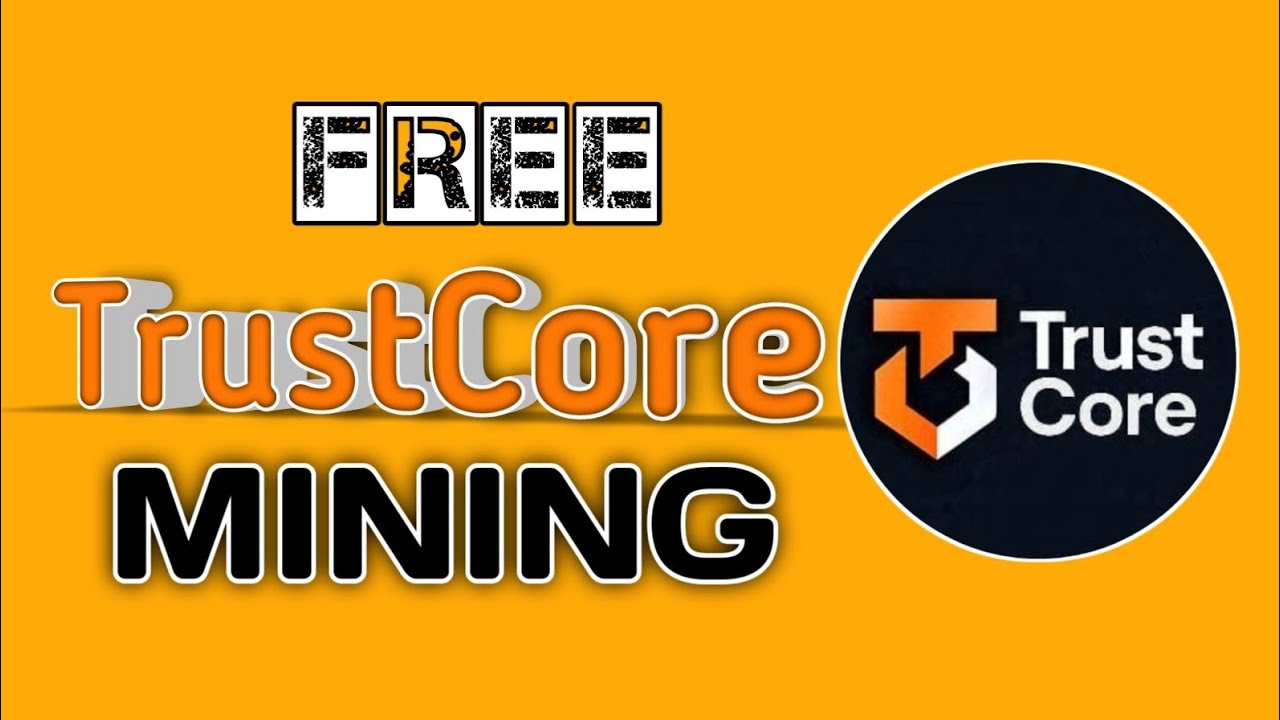 Free TrustCore Mining Airdrop || Listed on Binance in a Bit