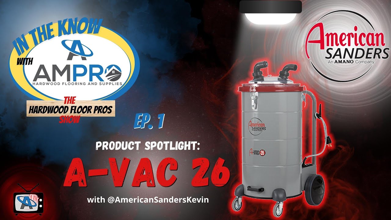 In The Know EP1- Product Spotlight: American Sanders A-Vac 26
