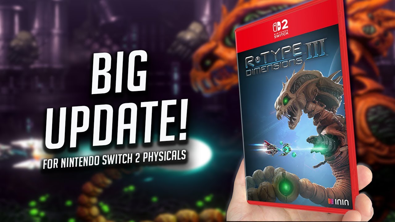BIG News for the future of Switch 2 Physicals + R-Type Dimensions III