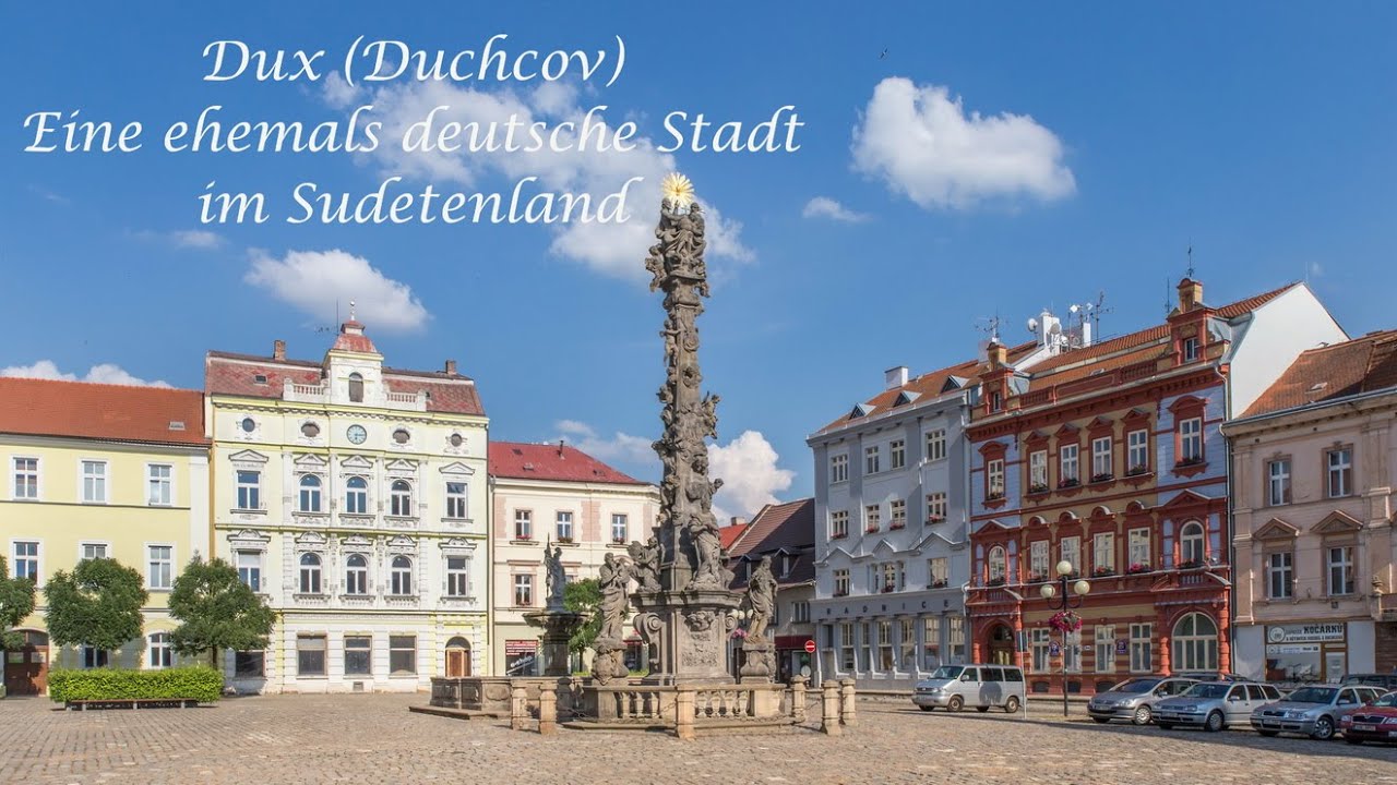 Dux (Duchcov) Eine ehemals deutsche Stadt im Sudetenland