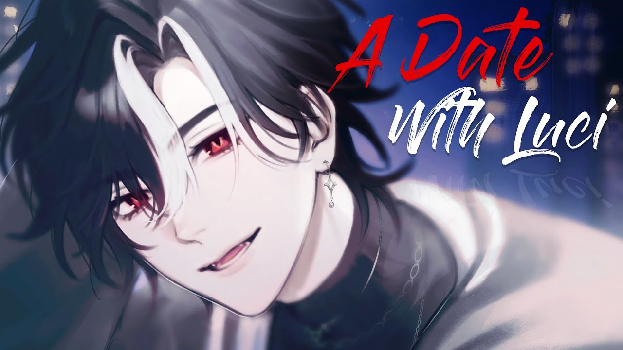 A Date With Luci [UNSCRIPTED RP]