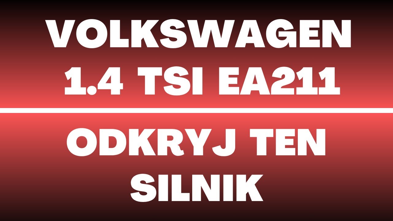 Silnik Volkswagen 1.4 TSI EA211 - opinie, recenzja, forum, wady, zalety, usterki, olej