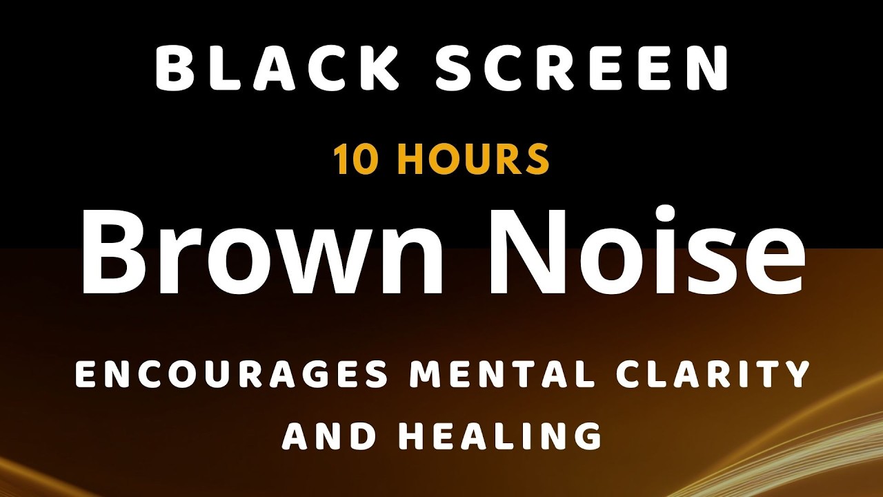 Ultimate Sleep Brown Noise – 10 Hours Black Screen | Deep Rest, Mind Healing, Peace of Mind