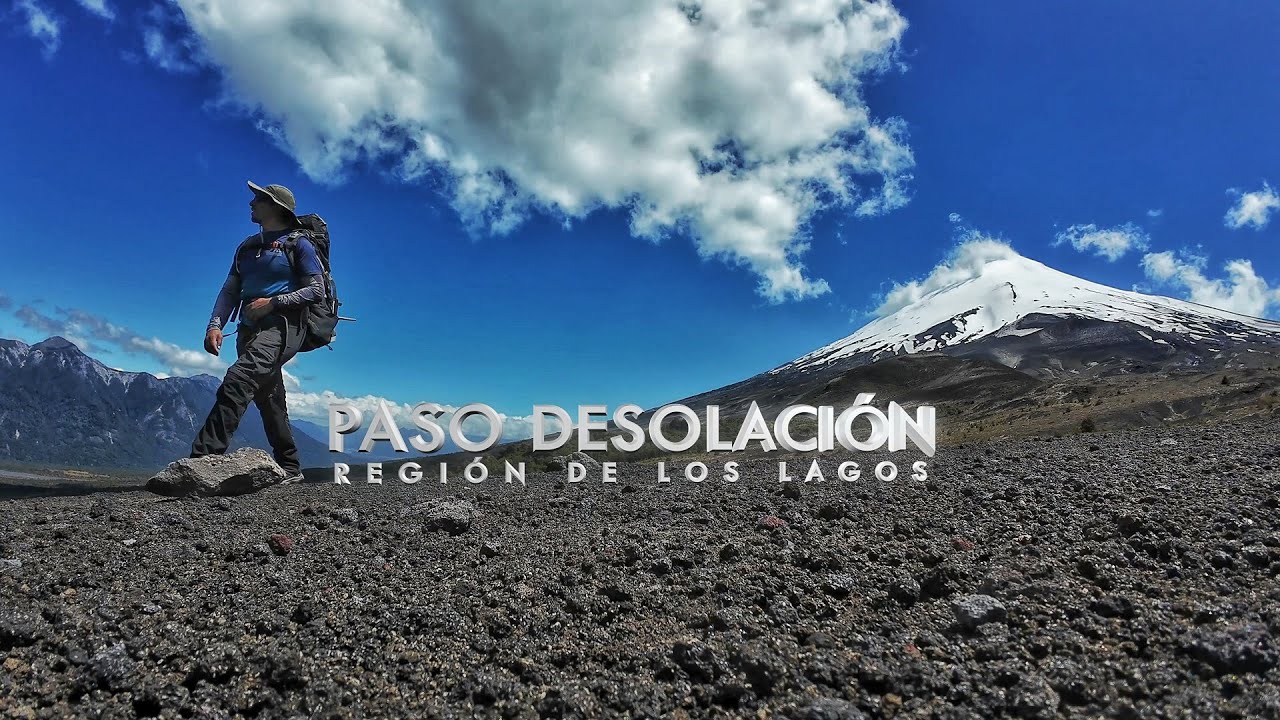 🥾 Trekking en la Región de los Lagos: Descubre el Épico PASO DESOLACIÓN - PN Vicente Pérez Rosales🏔️