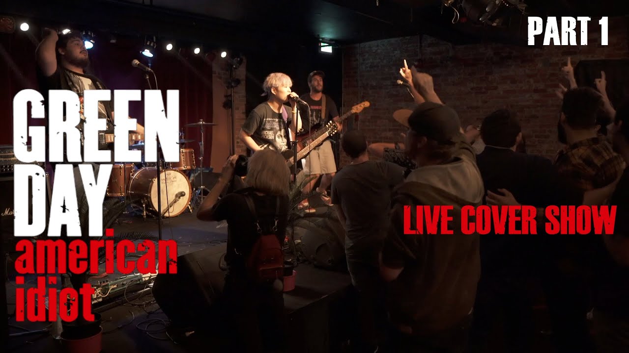 Green Day - American Idiot (Full Album Live Cover) [Part 1]
