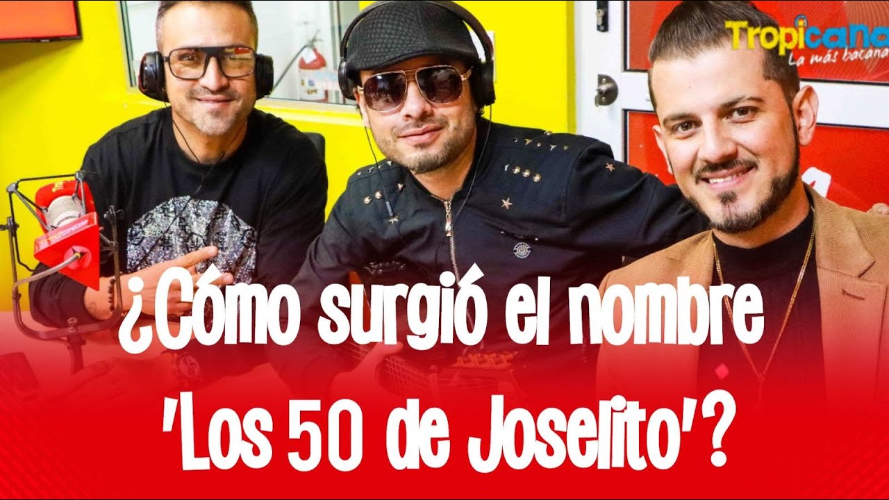 'Los 50 de Joselito' : La historia detrás de su nombre
