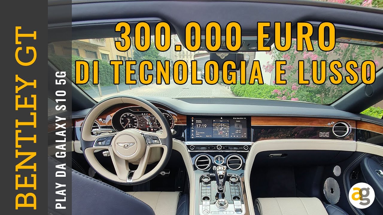 300 000 euro di TECNOLOGIA e LUSSO! BENTLEY CONTINENTAL GT convertible  PLAY da GALAXY S10 5G 4K