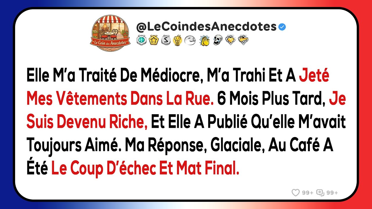 Elle m’a traité de médiocre, m’a trahi et a jeté mes vêtements dans la rue. 6 mois plus tard, je...