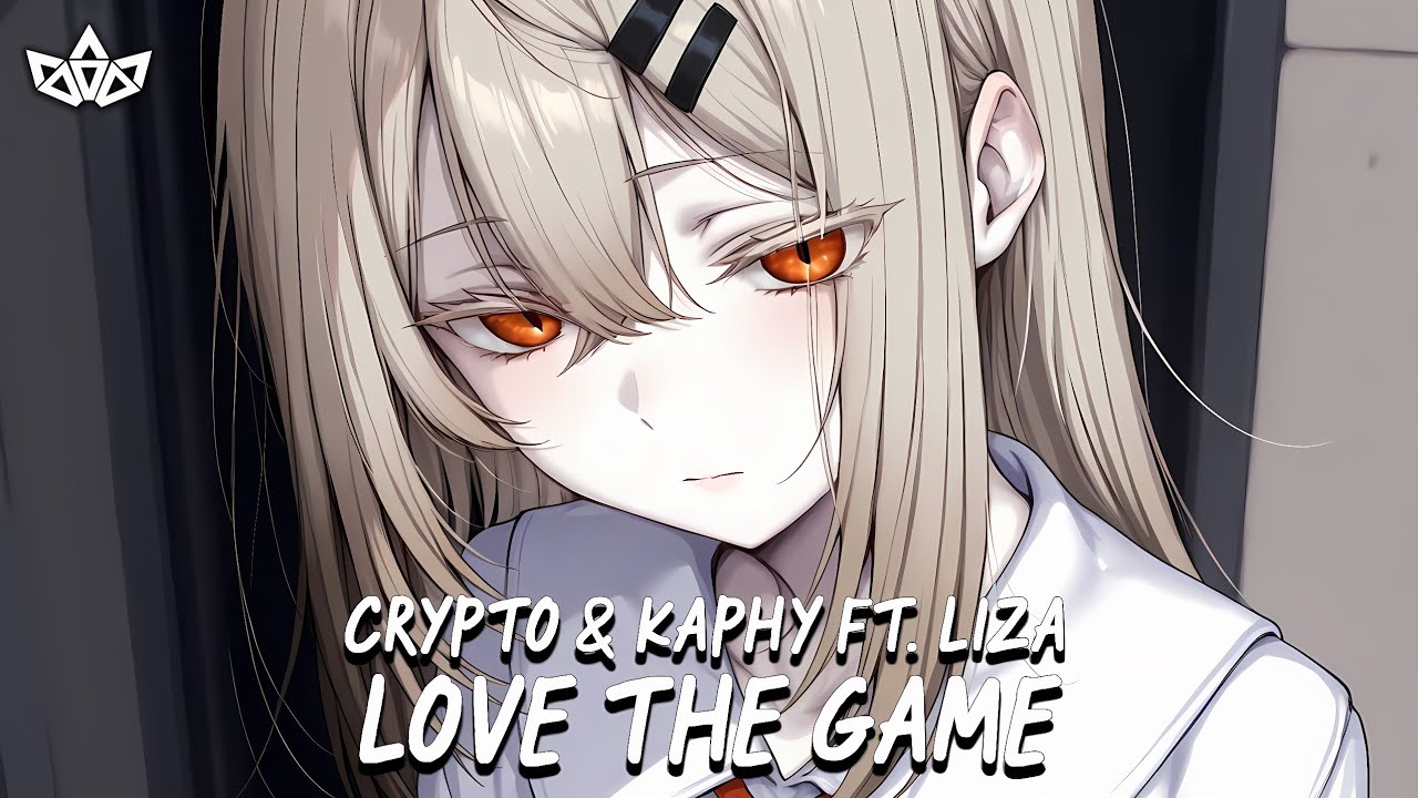 Crypto & Kaphy - Love The Game (ft. Liza)