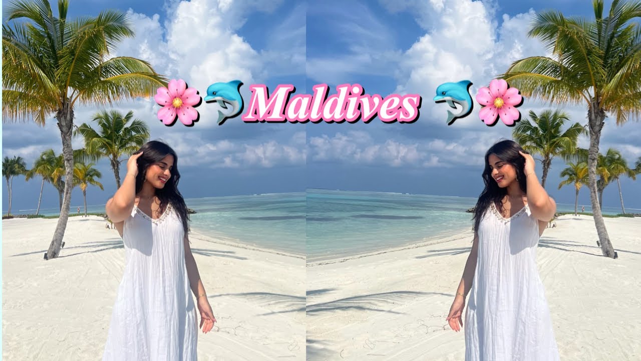 رحلتي للمالديف 🌸🏝️🌊🐠**MALDIVES**