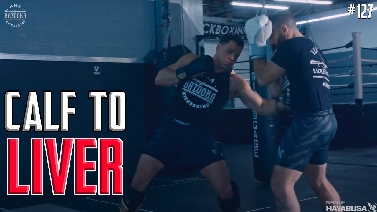 CALF KICKS To Set Up The LIVER SHOT. 5 Different Strategies & Traps | Bazooka KB & MMA - EP. #127