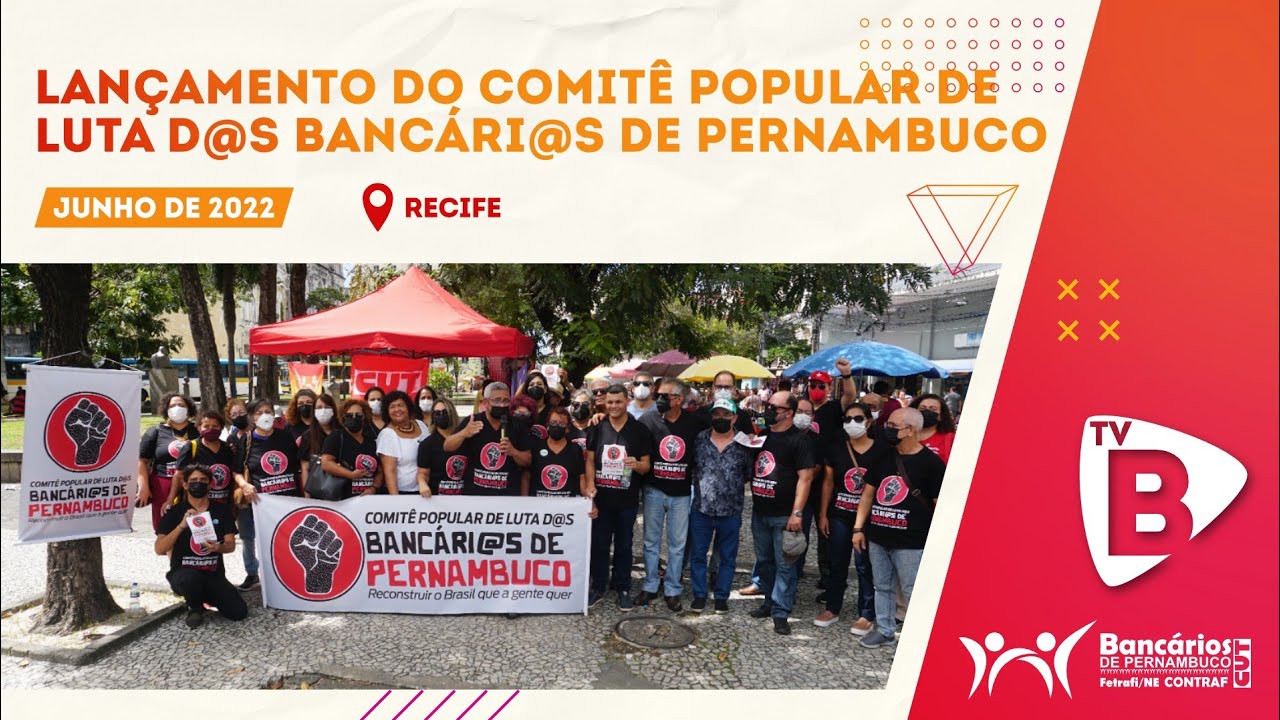 Lançamento do Comitê Popular de Luta d@s Bancári@s de Pernambuco