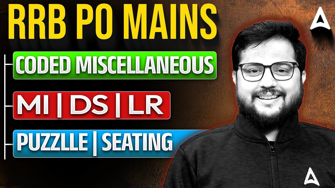RRB PO Mains 2025 Reasoning | Coded Inequality, MI, DI, LR, Puzzle & Seating | By Shubham Sir