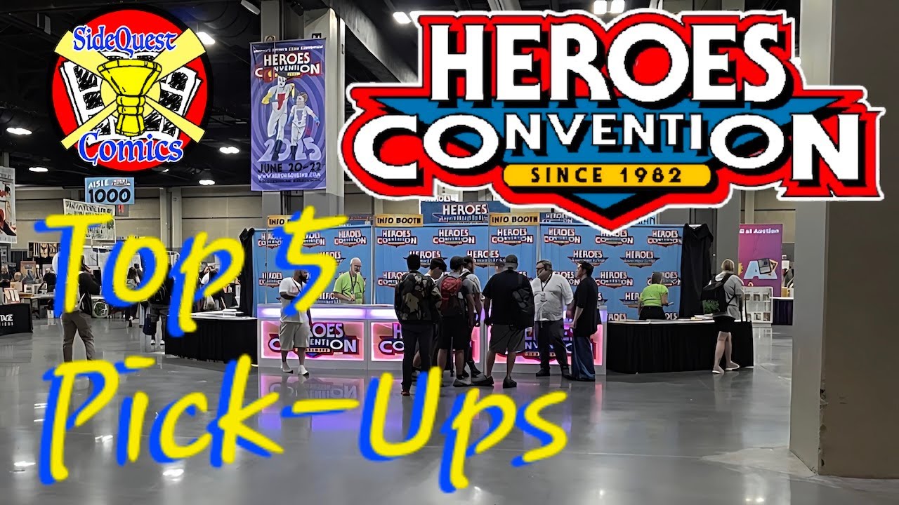 Heroes Con Top 5 Pick-Ups 