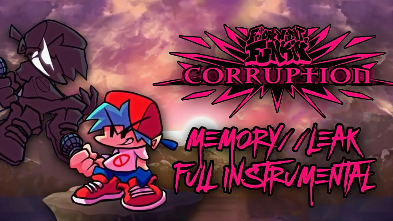 FNF Corruption - MEMORY//LEAK (Full Instrumental)