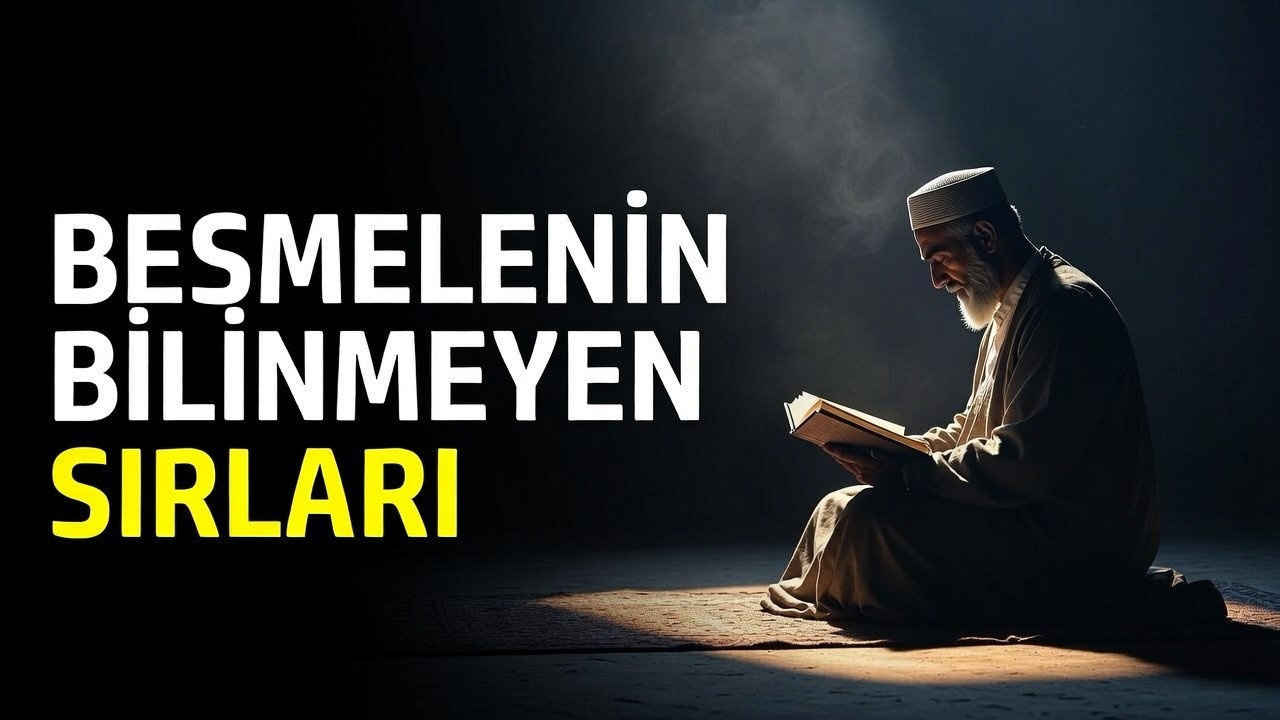 BESMELENİN BİLİNMEYEN SIRLARI
