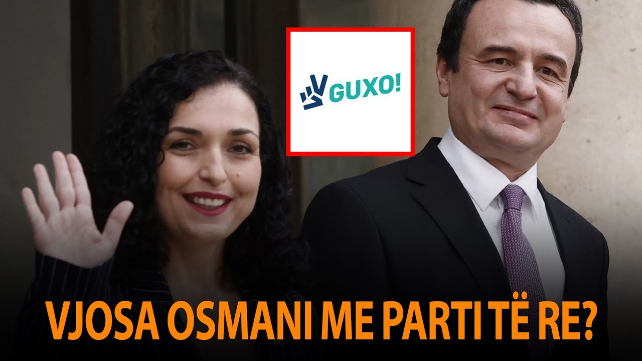 Kurti i’a morri GUXO-në, Vjosa Osmani me PARTI të re?