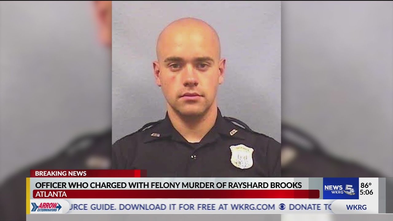 Officer charged with Felony Murder of Rayshard Brooks