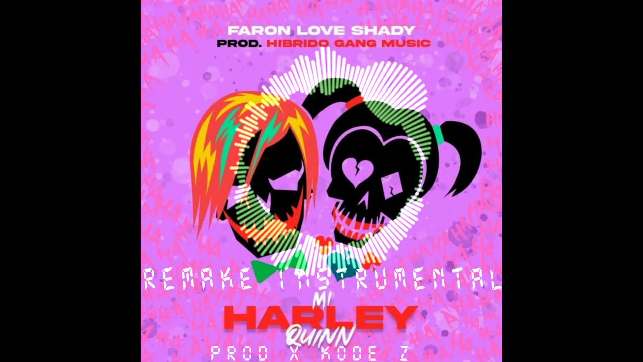 Harley Quinn - Faraón Love Shady - Instrumental Remake - Prod X Kode Z