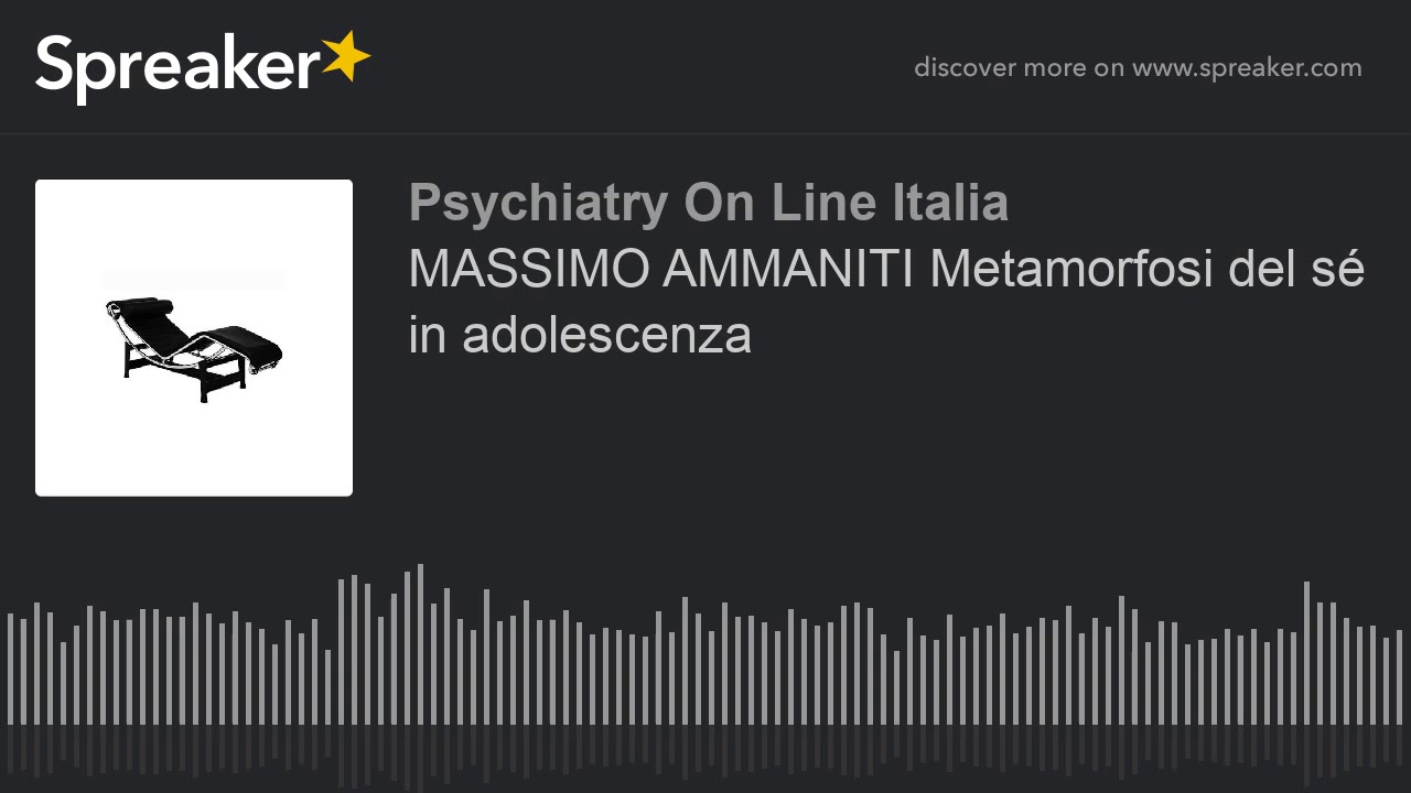 MASSIMO AMMANITI Metamorfosi del sé in adolescenza
