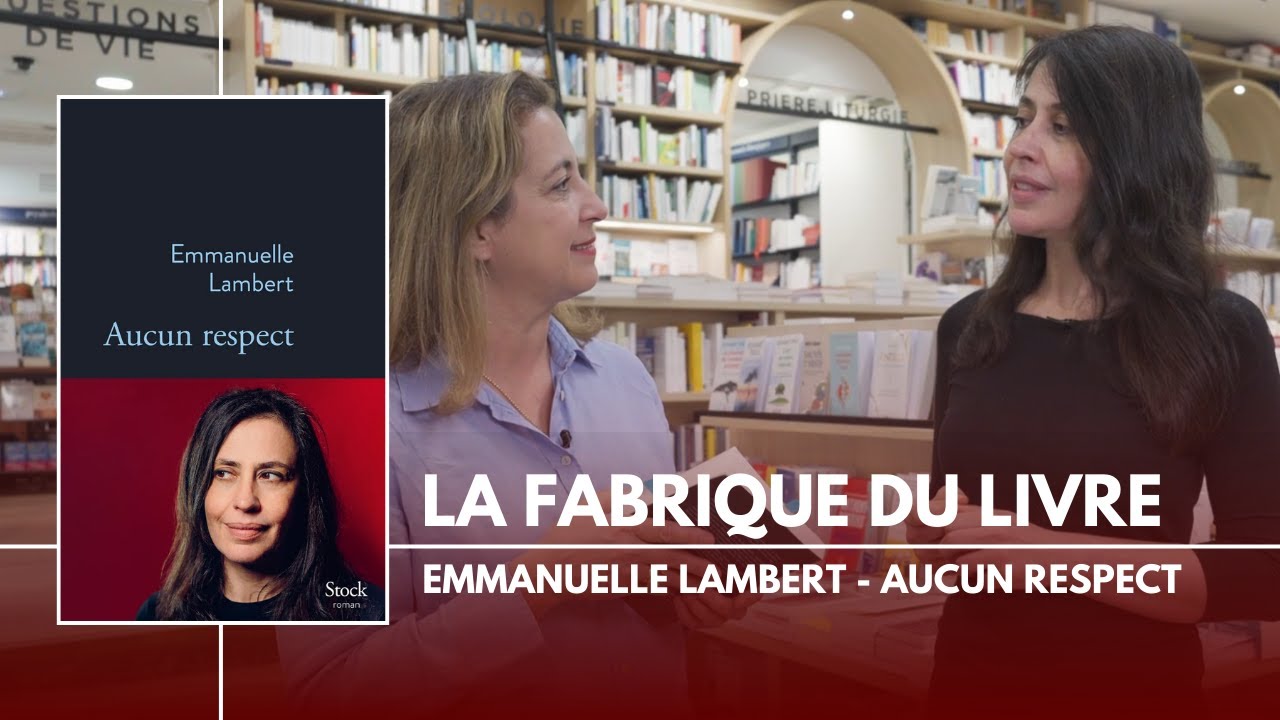 La Fabrique du livre - Emmanuelle Lambert, Aucun Respect