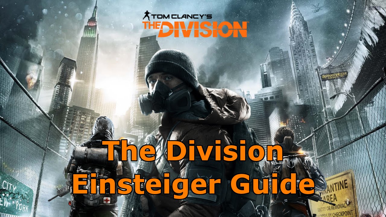 The Division - Einsteiger Guide (Tutorial) [HD] german Tipps & Tricks