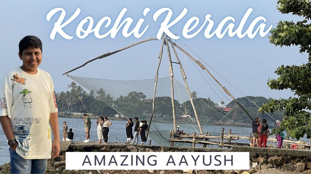 Kochi Vlog | Kerala | Amazing Aayush