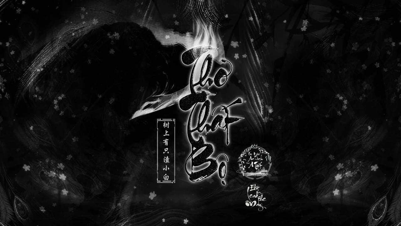 [Vietsub][FMV][Chiến Sơn Vi Vương][Triều đình/Ngược/Insest/SE] Thơ Thất Bộ - Tập 9