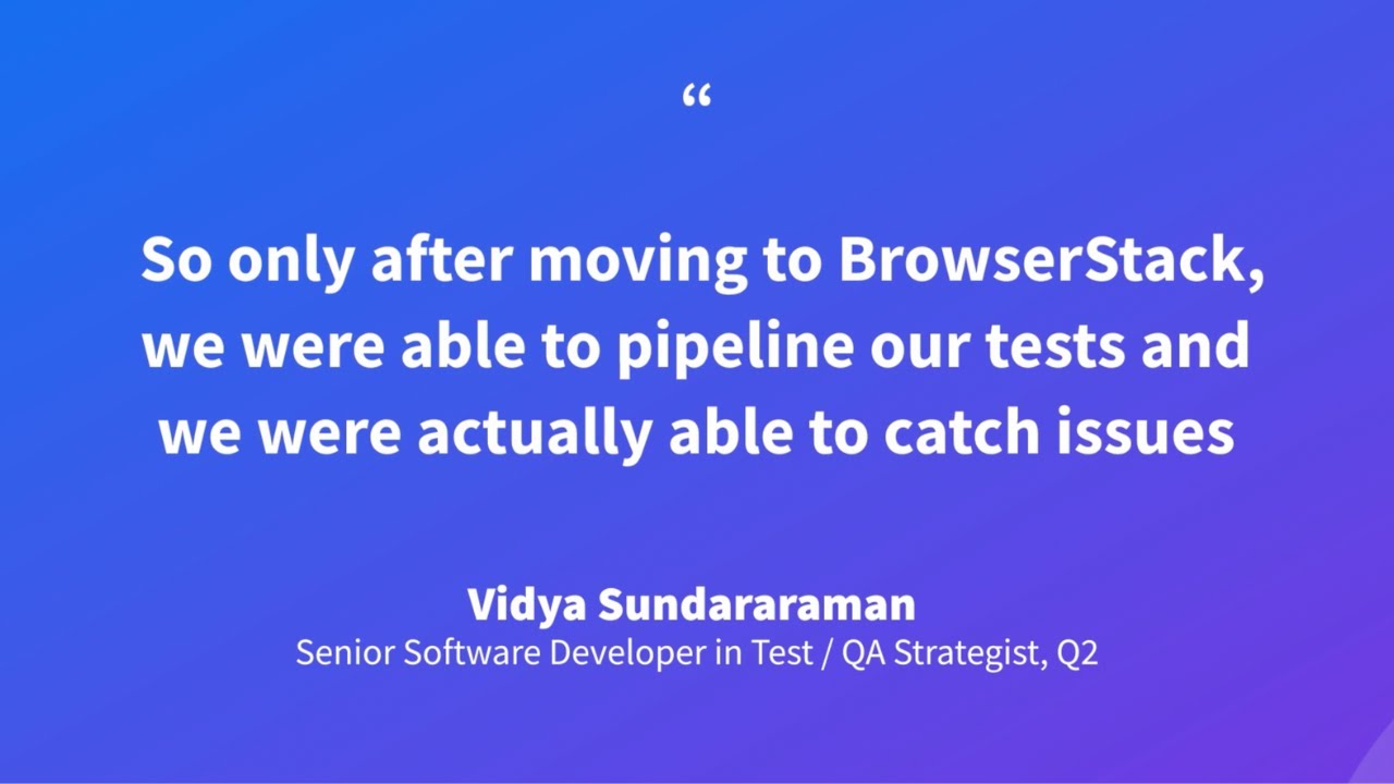 Q2 scales mobile application testing with BrowserStack
