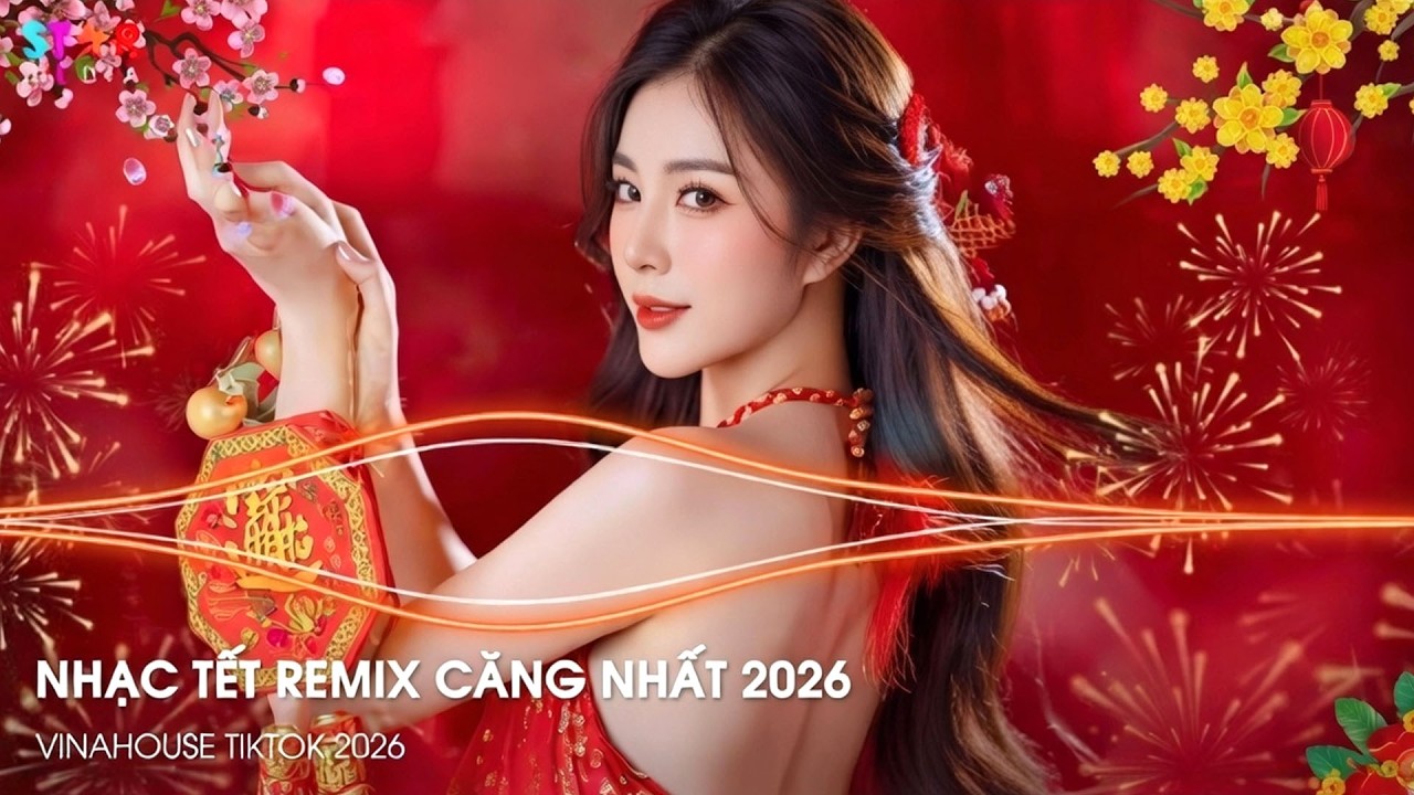 NONSTOP NHẠC QUẨY TẾT 2026 - NGÀY TẾT PHẢI MỞ BÀI NÀY - HAPPY NEW YEAR REMIX 2026 - NHẠC TẾT REMIX