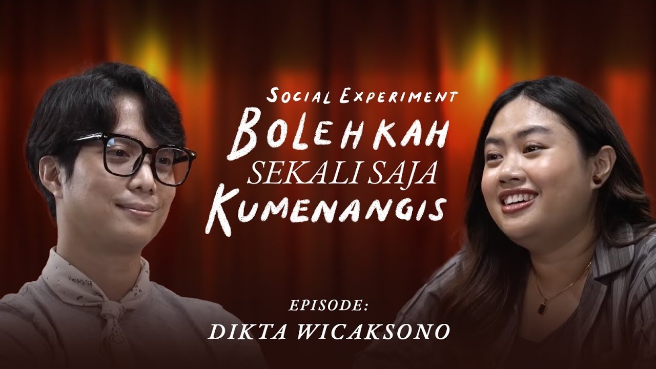 Social Experiment Bolehkah Sekali Saja Kumenangis | Eps. 2 - Dikta Wicaksono