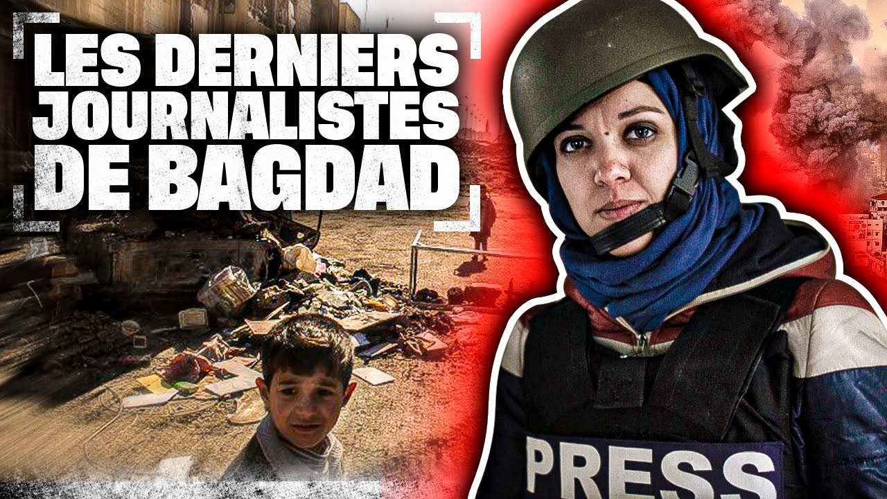 Les derniers journalistes de Bagdad
