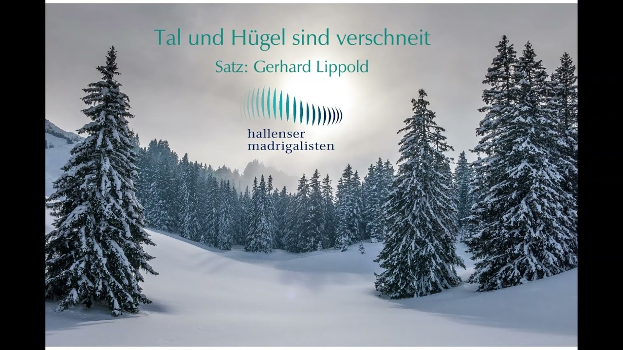 Tal und Hügel sind verschneit (Gerhard Lippold) - Hallenser Madrigalisten