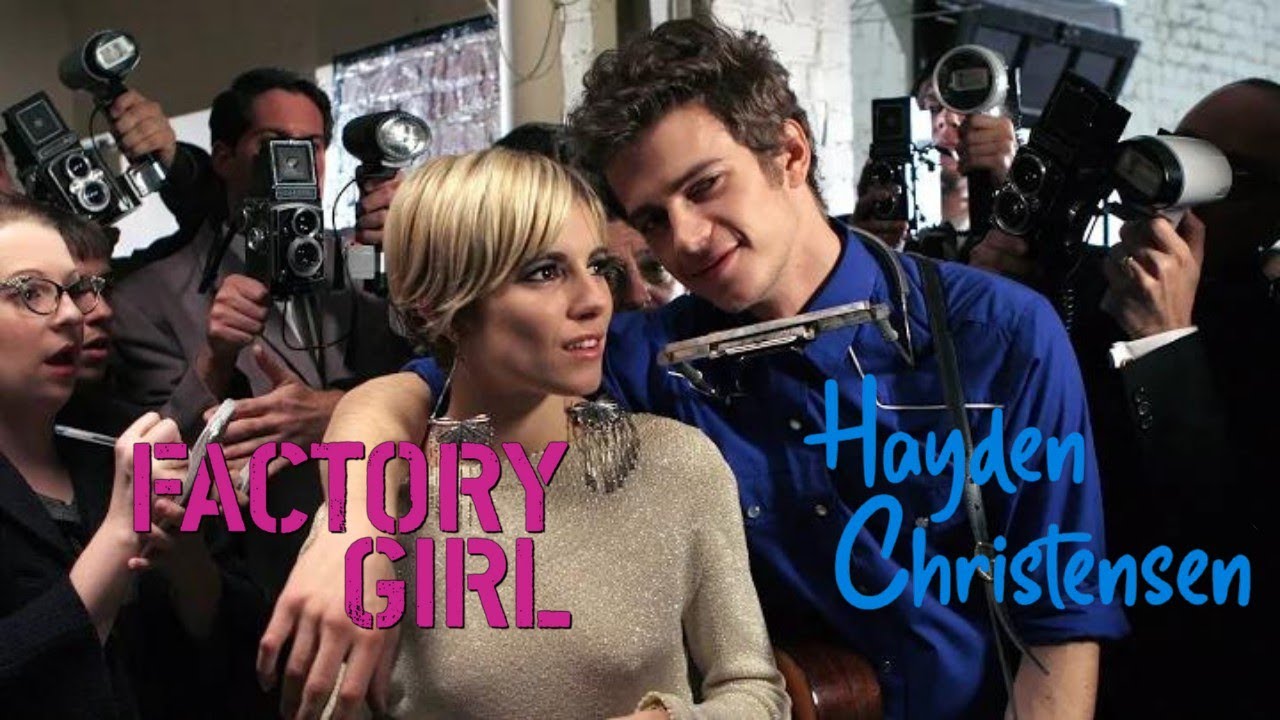 Factory Girl but only lines from Hayden Christensen