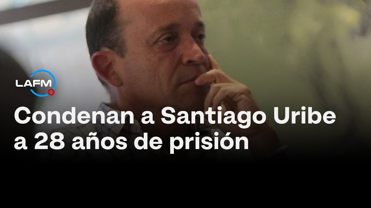Condenan a Santiago Uribe V&eacute;lez a 28 a&ntilde;os de prisi&oacute;n