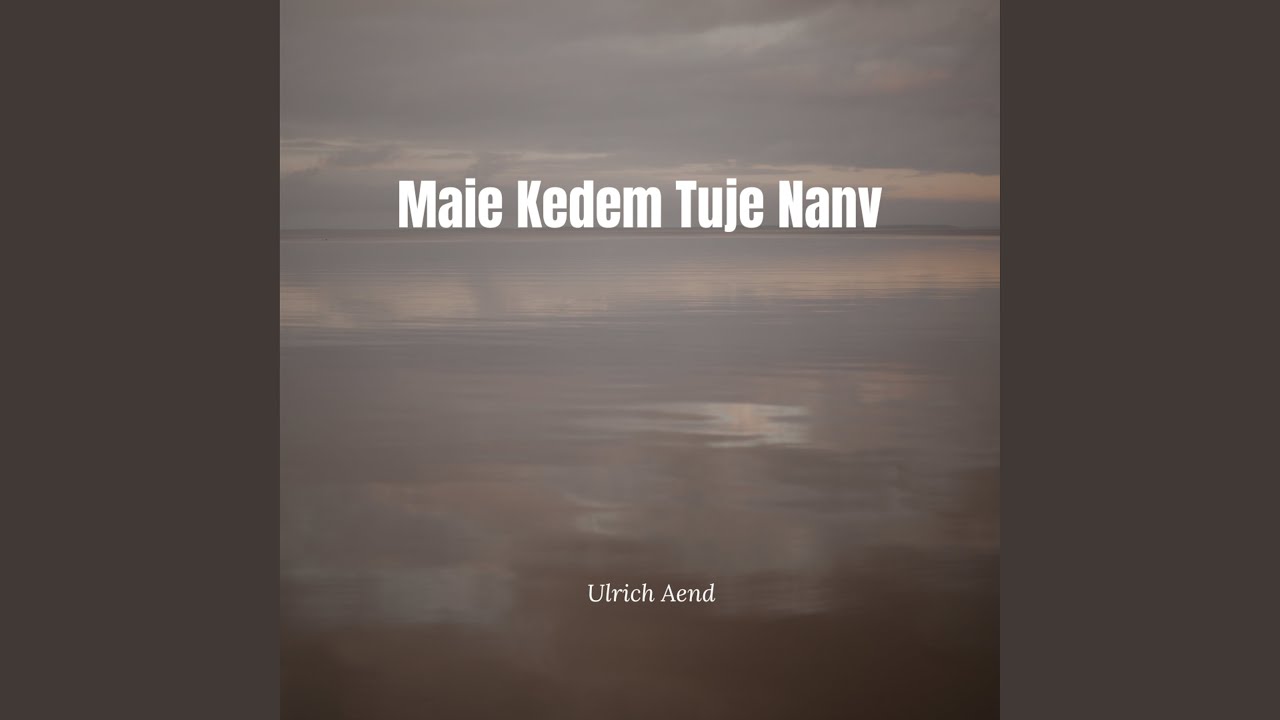 Maie Kedem Tuje Nanv