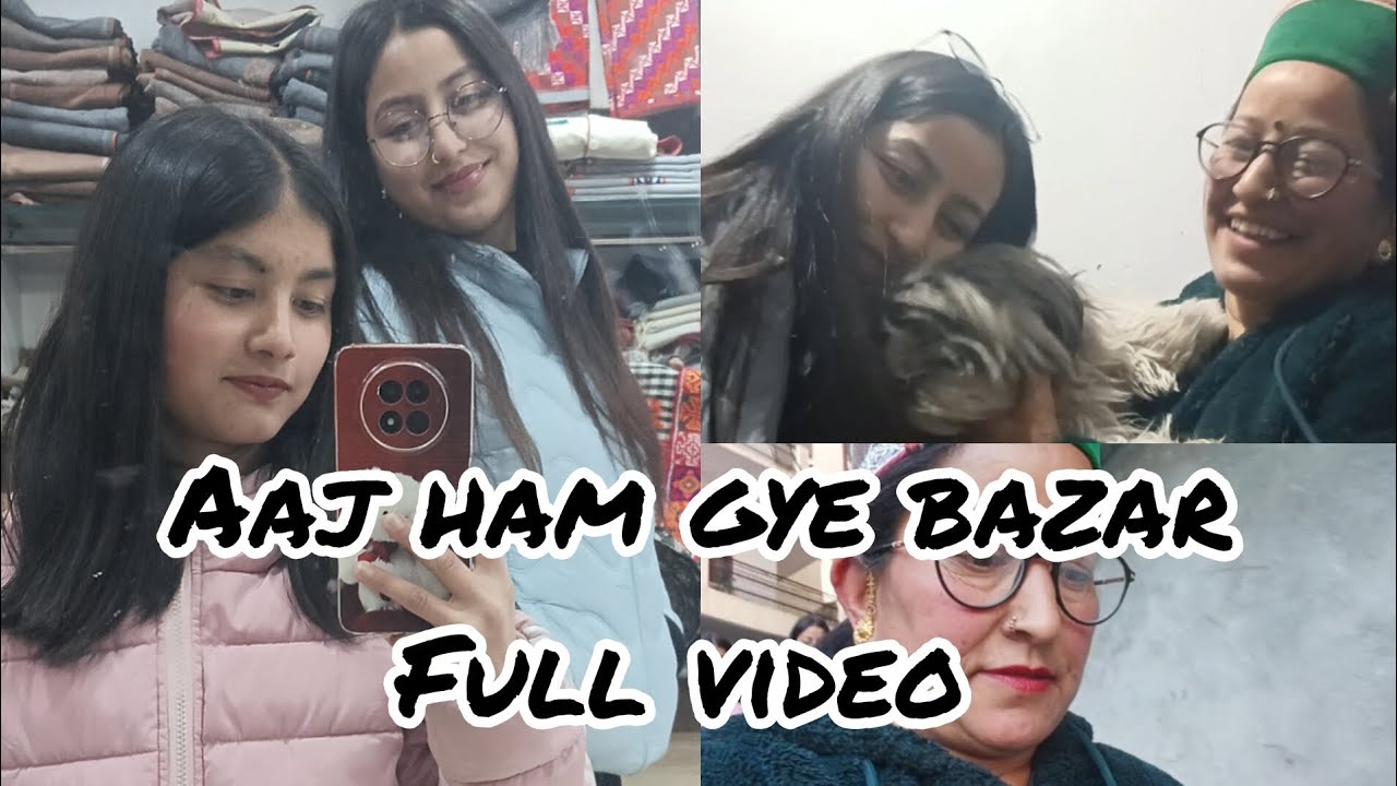 Aaj ham gye bazar💞 full video 😍 lik.. sha.. com... Plzz🙏💞