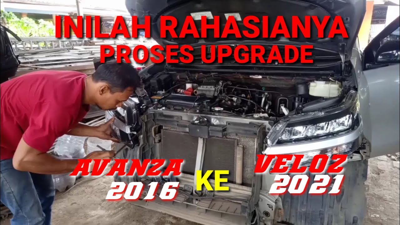 proses Ugrade avanza 2016 ke veloz 2021 | inilah Rahasianya