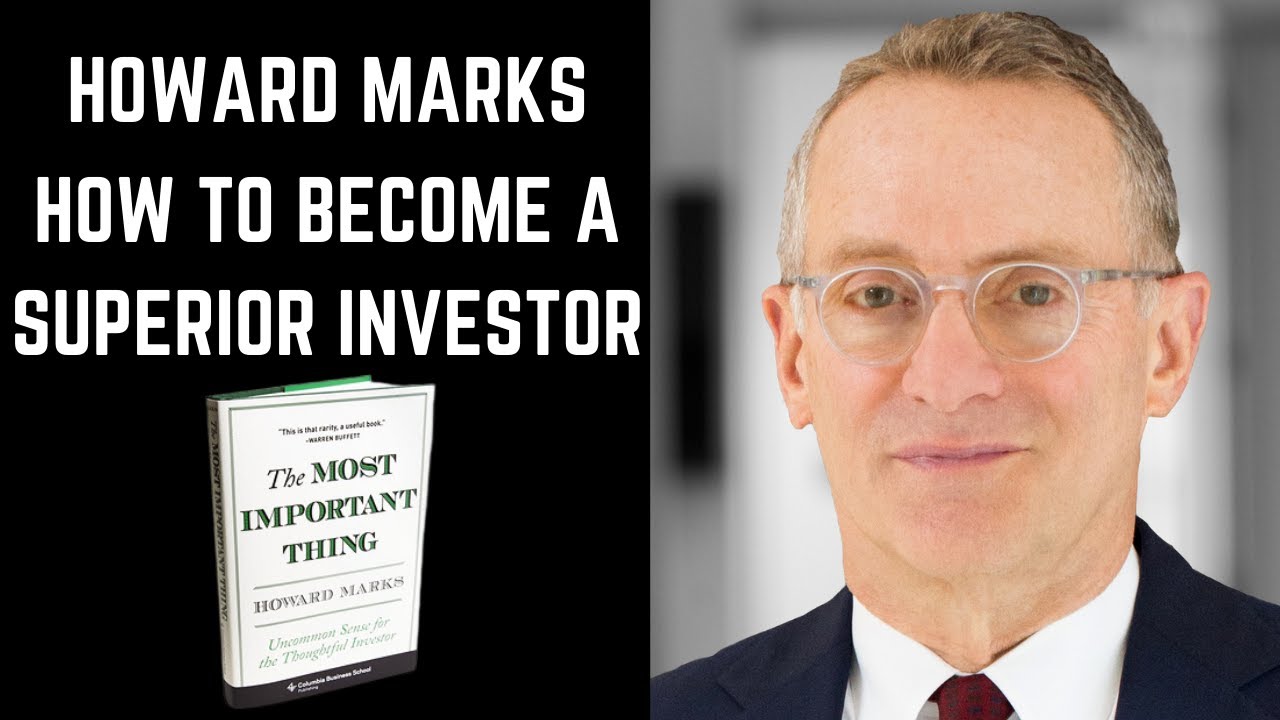 How To Become A Superior Investor - Howard Marks