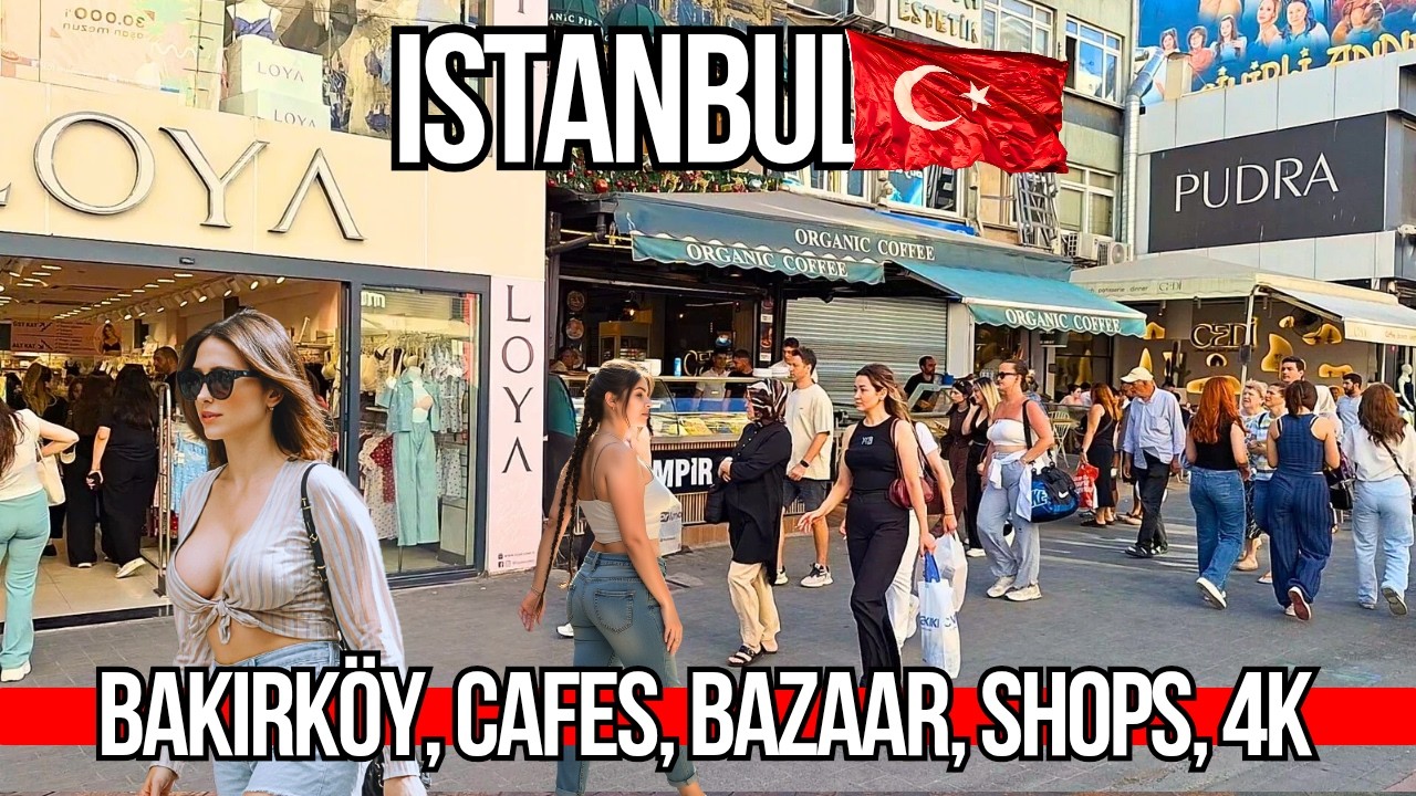 🇹🇷 Istanbul 4K Walking Tour 2025 | Bakirkoy Cafes, Restaurants, Street Food, Shops, Bazaars & Malls