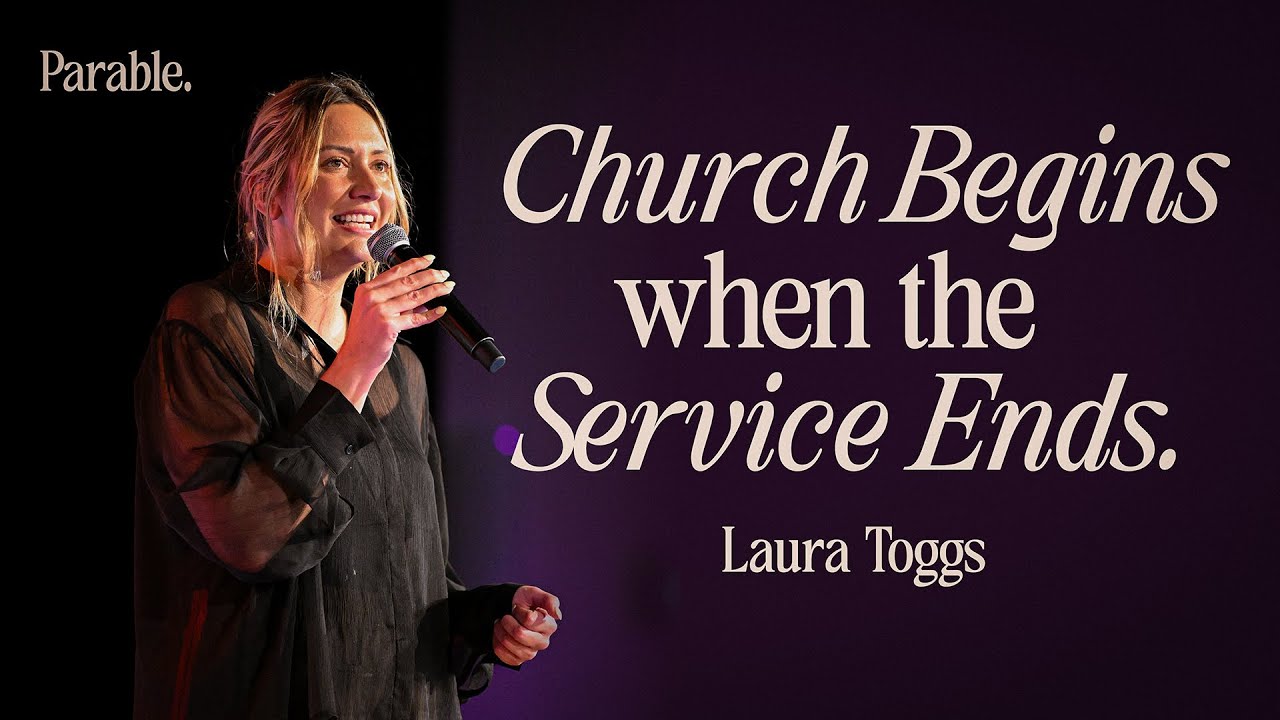 Church Begins When The Service Ends  |  Laura Toggs